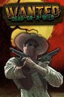 Wanted: Dead or a Wild